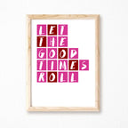Let The Good Times Roll Poster in pink and red by SixElevenCreations. Product Code SEP0089