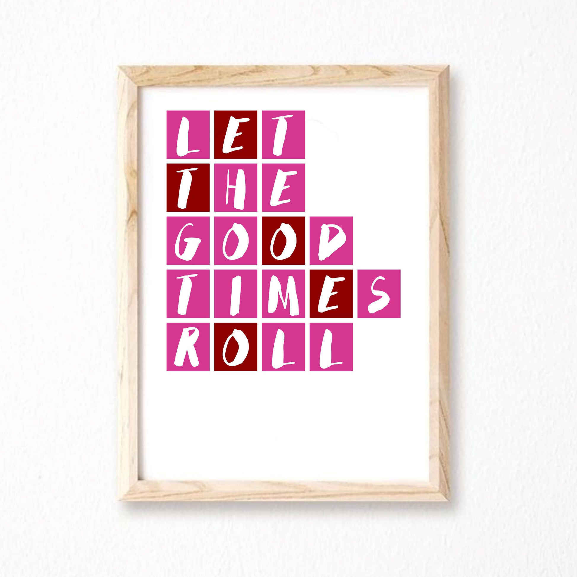 Let The Good Times Roll Poster in pink and red by SixElevenCreations. Product Code SEP0089
