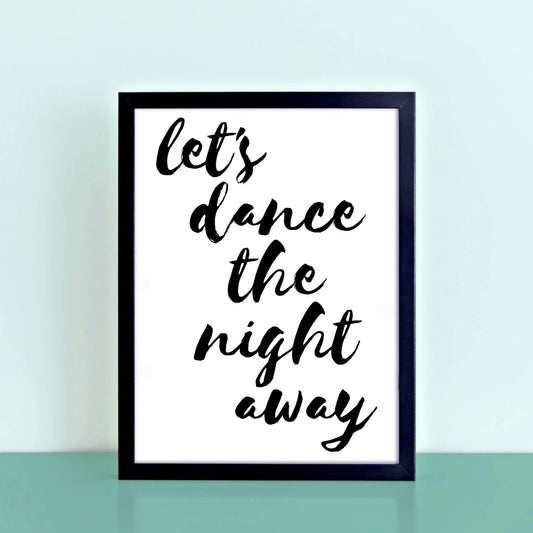 Let's Dance The Night Away Print by SixElevenCreations. Product Code SEP0110
