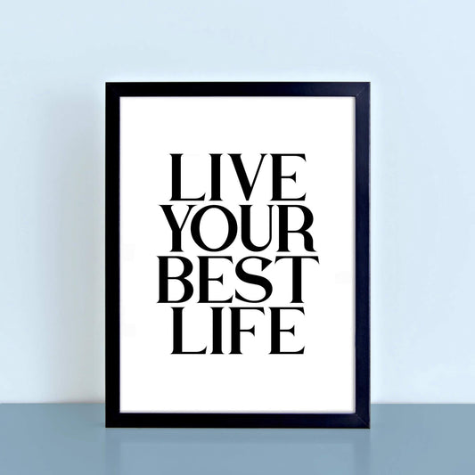 Live Your Best Life Word Print by SixElevenCreations. Product Code SEP0113