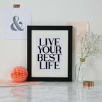 Live Your Best Life Word Print by SixElevenCreations. Product Code SEP0113