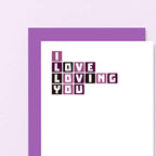 Love Card by SixElevenCreations. Reads I love loving you. Product Code SE0333A6