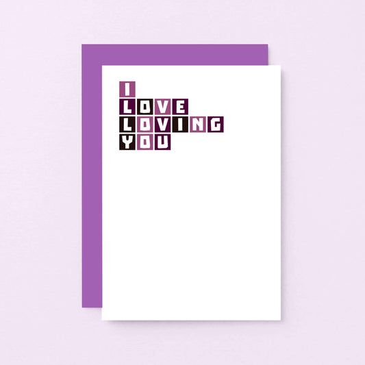 Love Card by SixElevenCreations. Reads I love loving you. Product Code SE0333A6