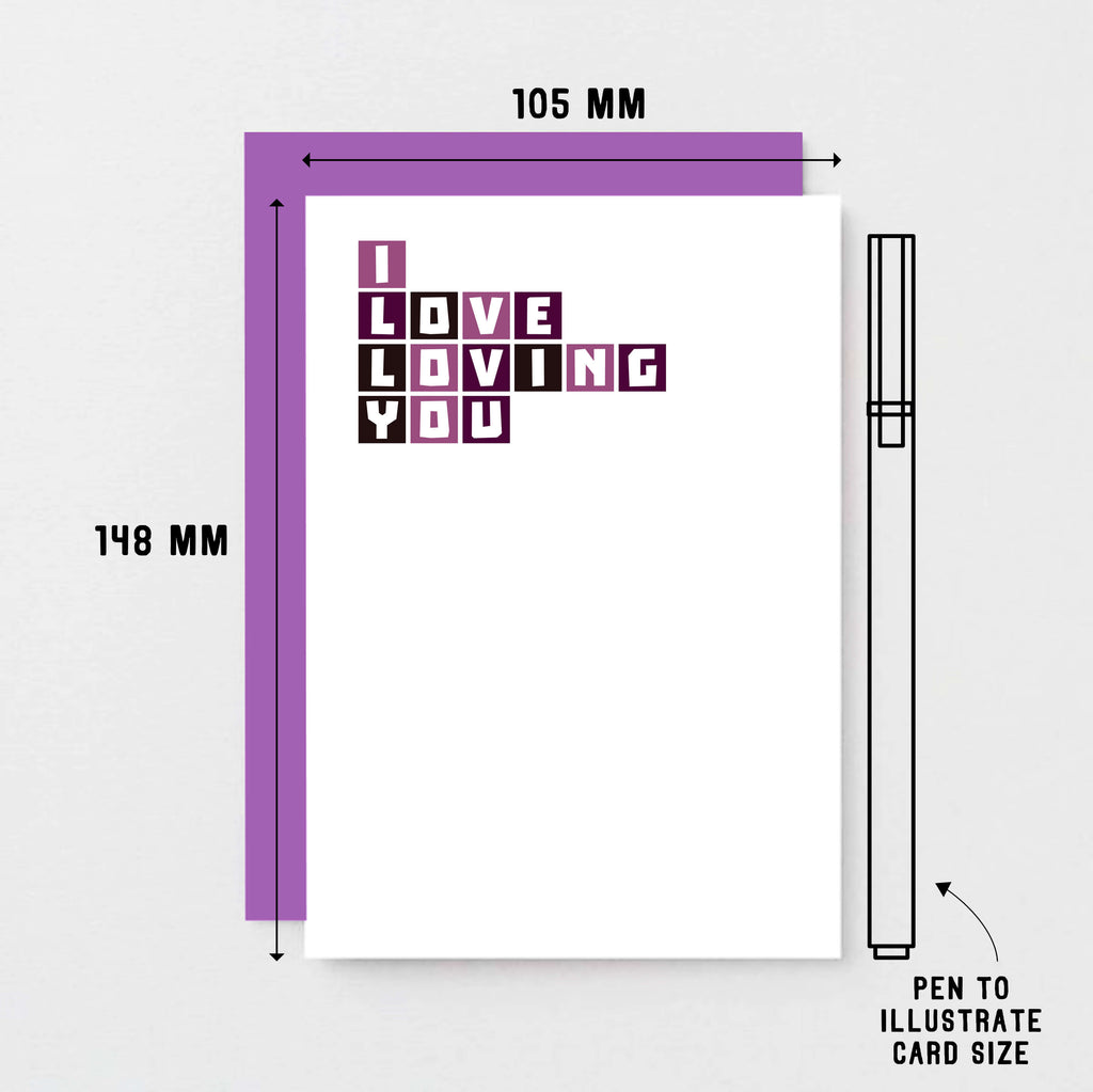 Love Card by SixElevenCreations. Reads I love loving you. Product Code SE0333A6