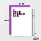 Love Card by SixElevenCreations. Reads I love loving you. Product Code SE0333A6