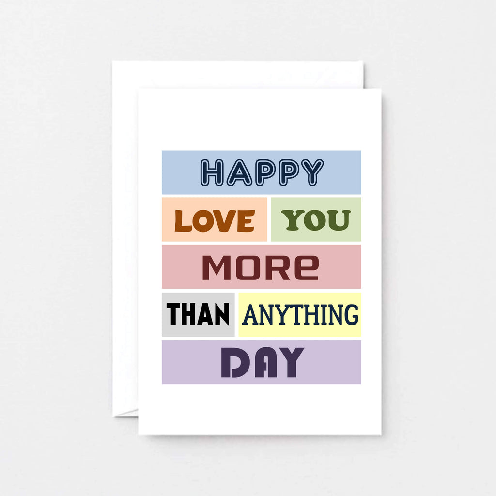 Romantic Love Card by SixElevenCreations. Reads Happy love you more than anything day. Product Code SE0088A6