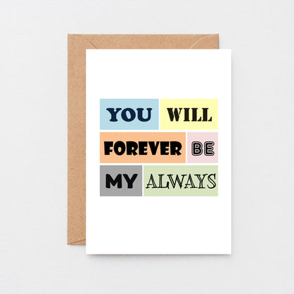 Love Card by SixElevenCreations. Reads You Will Forever Be My Always. Product Code SE0144A6