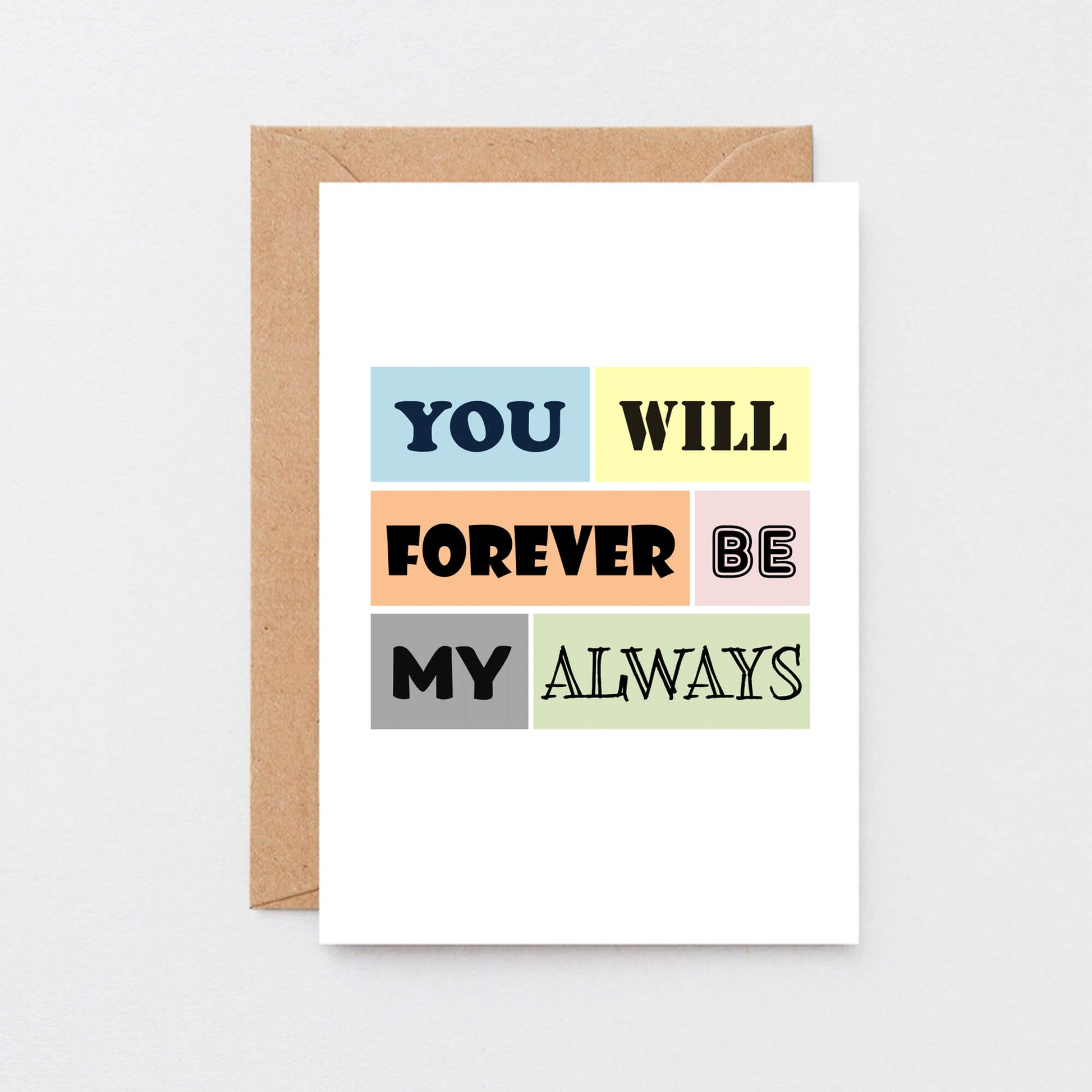 Love Card by SixElevenCreations. Reads You Will Forever Be My Always. Product Code SE0144A6