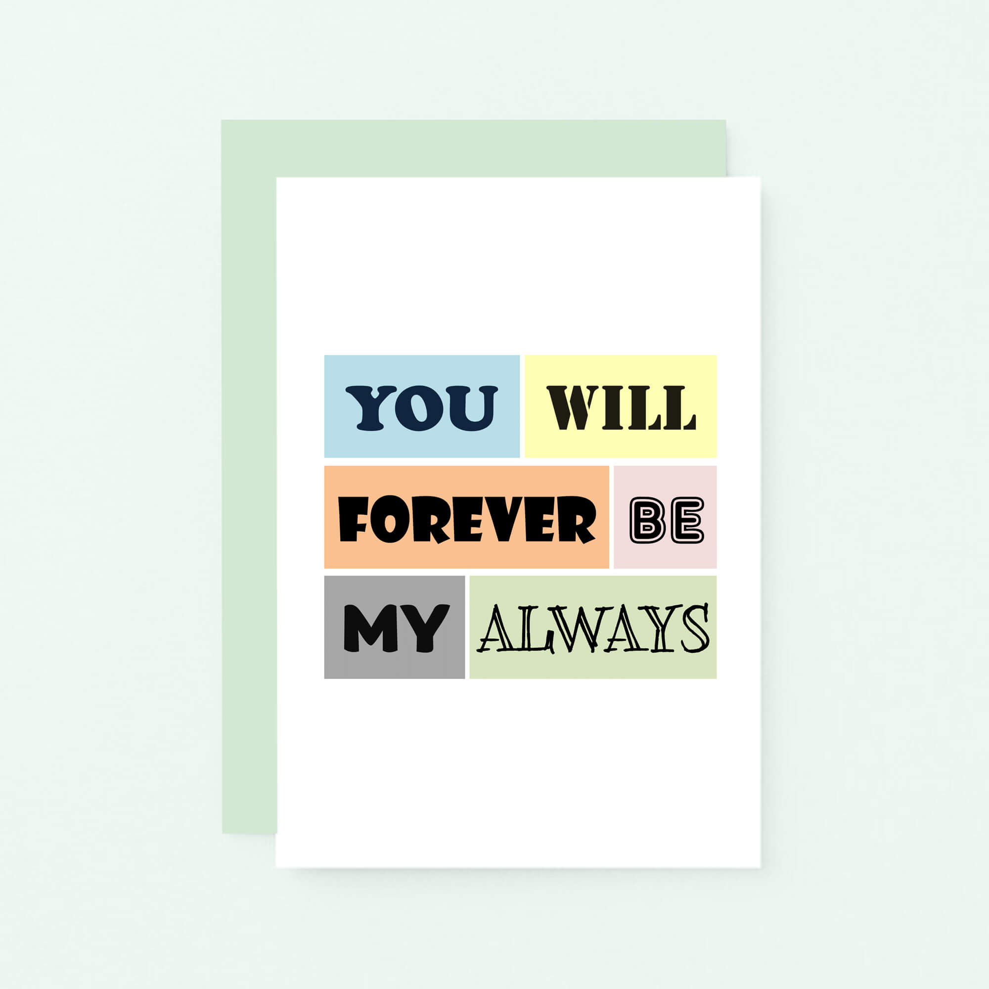 Love Card by SixElevenCreations. Reads You Will Forever Be My Always. Product Code SE0144A6