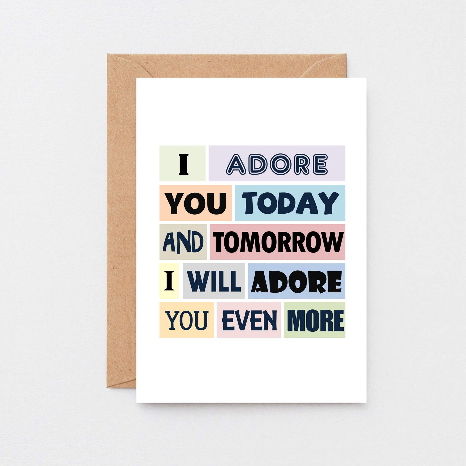 Love Card by SixElevenCreations. Reads I adore you today and tomorrow I will adore you even more. Product Code SE0150A6