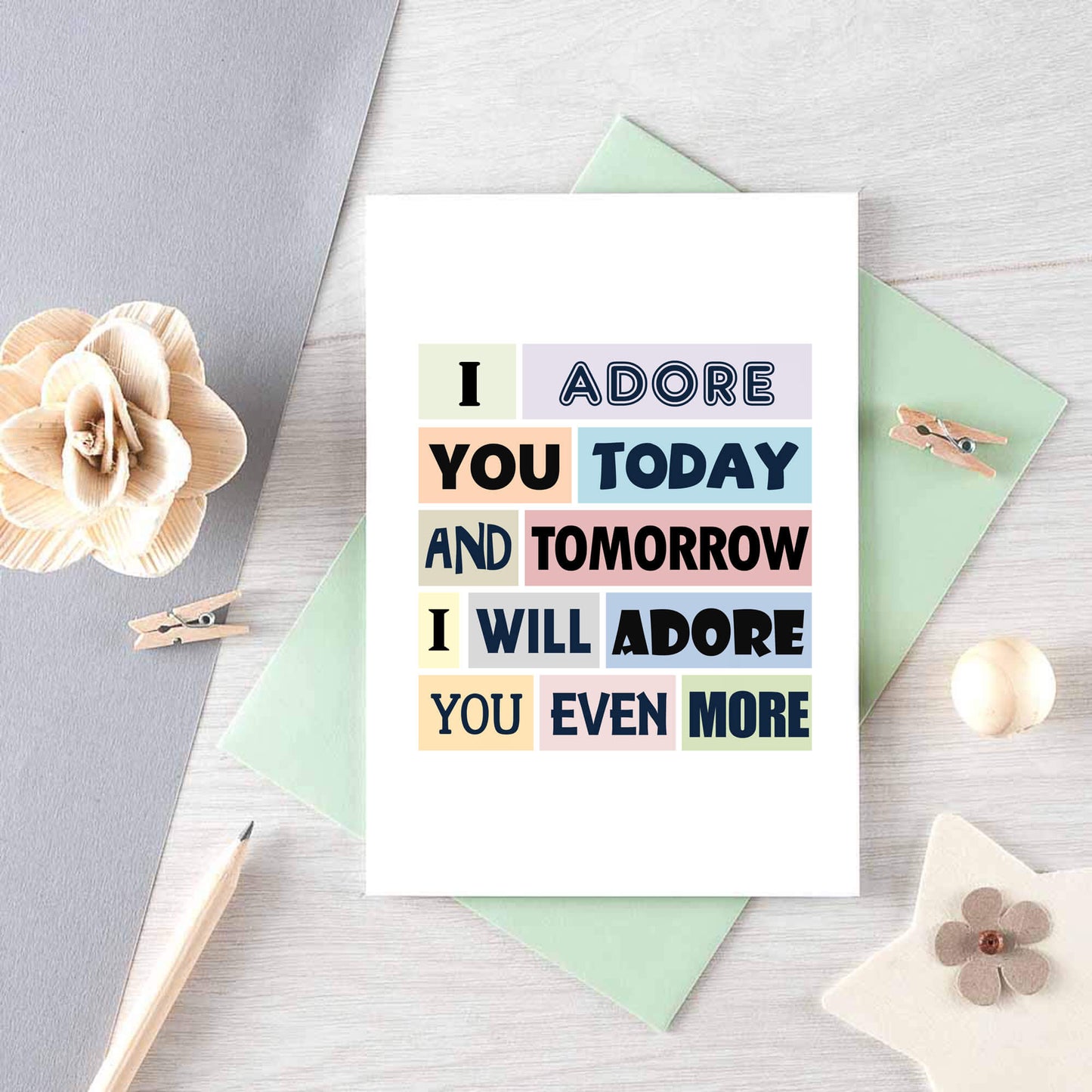 Love Card by SixElevenCreations. Reads I adore you today and tomorrow I will adore you even more. Product Code SE0150A6