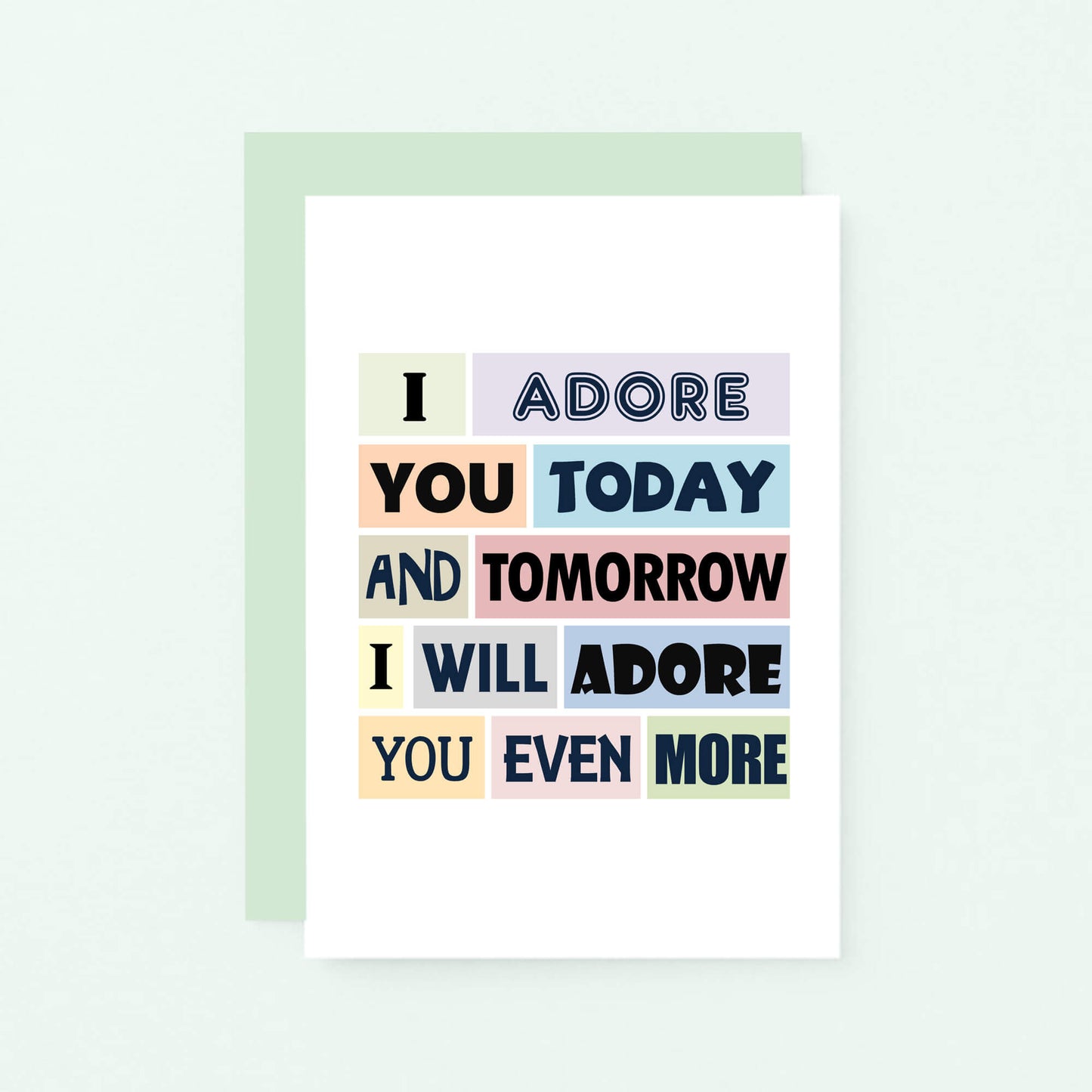 Love Card by SixElevenCreations. Reads I adore you today and tomorrow I will adore you even more. Product Code SE0150A6
