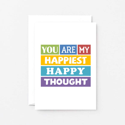 Love Card by SixElevenCreations. Reads You are my happiest happy thought card. Product Code SE0159A6