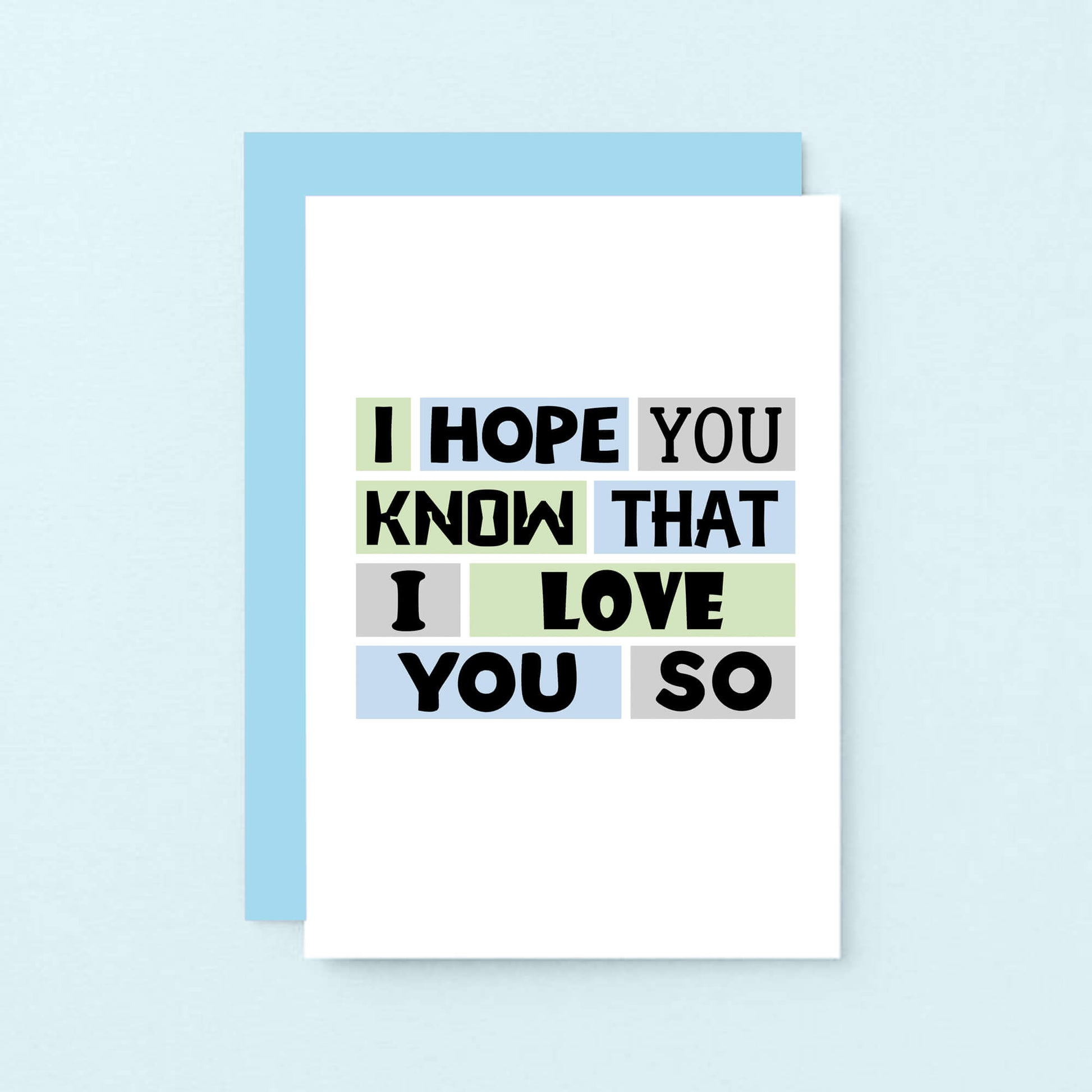 Love Card by SixElevenCreations. Reads I hope you know that I love you so. Product Code SE0239A6