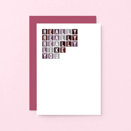 Love Card by SixElevenCreations. Reads Really really really like you. Product Code SE0270A6