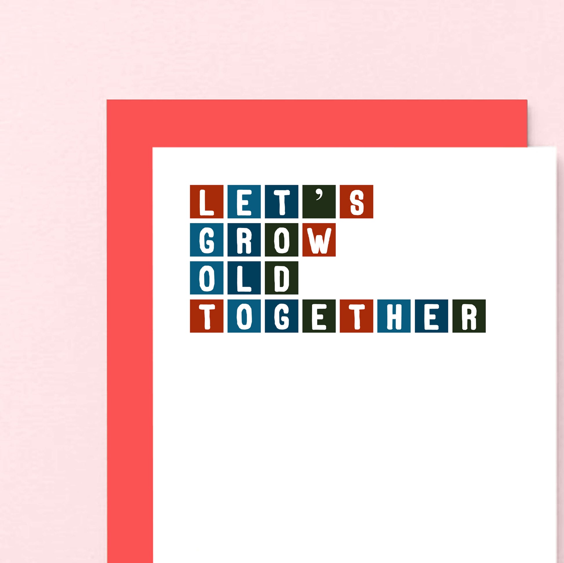 Love Card by SixElevenCreations. Reads Let's grow old together. Product Code SE0304A6