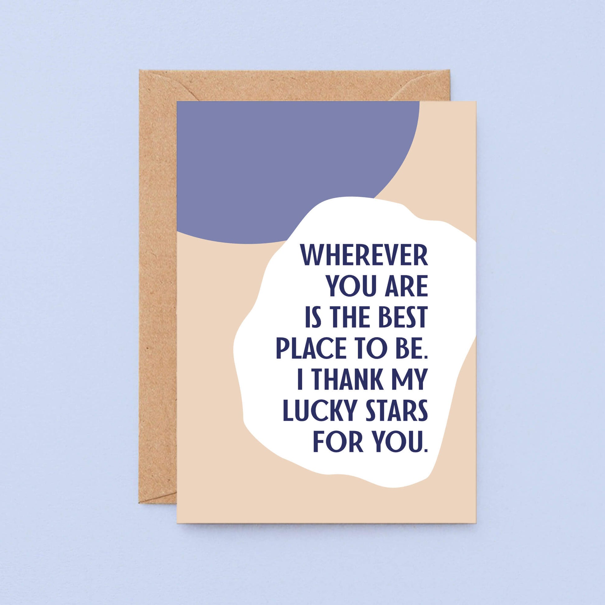 Love Card by SixElevenCreations. Reads Wherever you are is the best place to be. I thank my lucky stars for you. Product Code SE1105A6