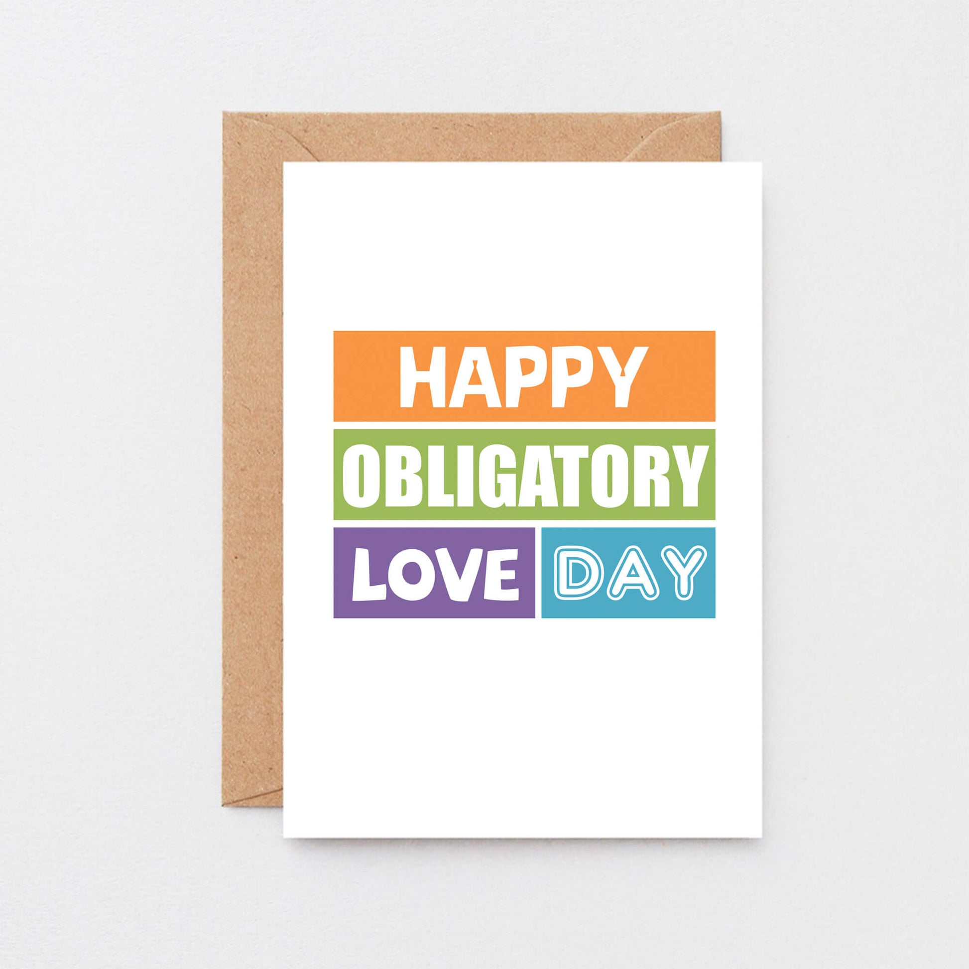 Love Card by SixElevenCreations. Reads Happy Obligatory Love Day. Product Code SE0148A6