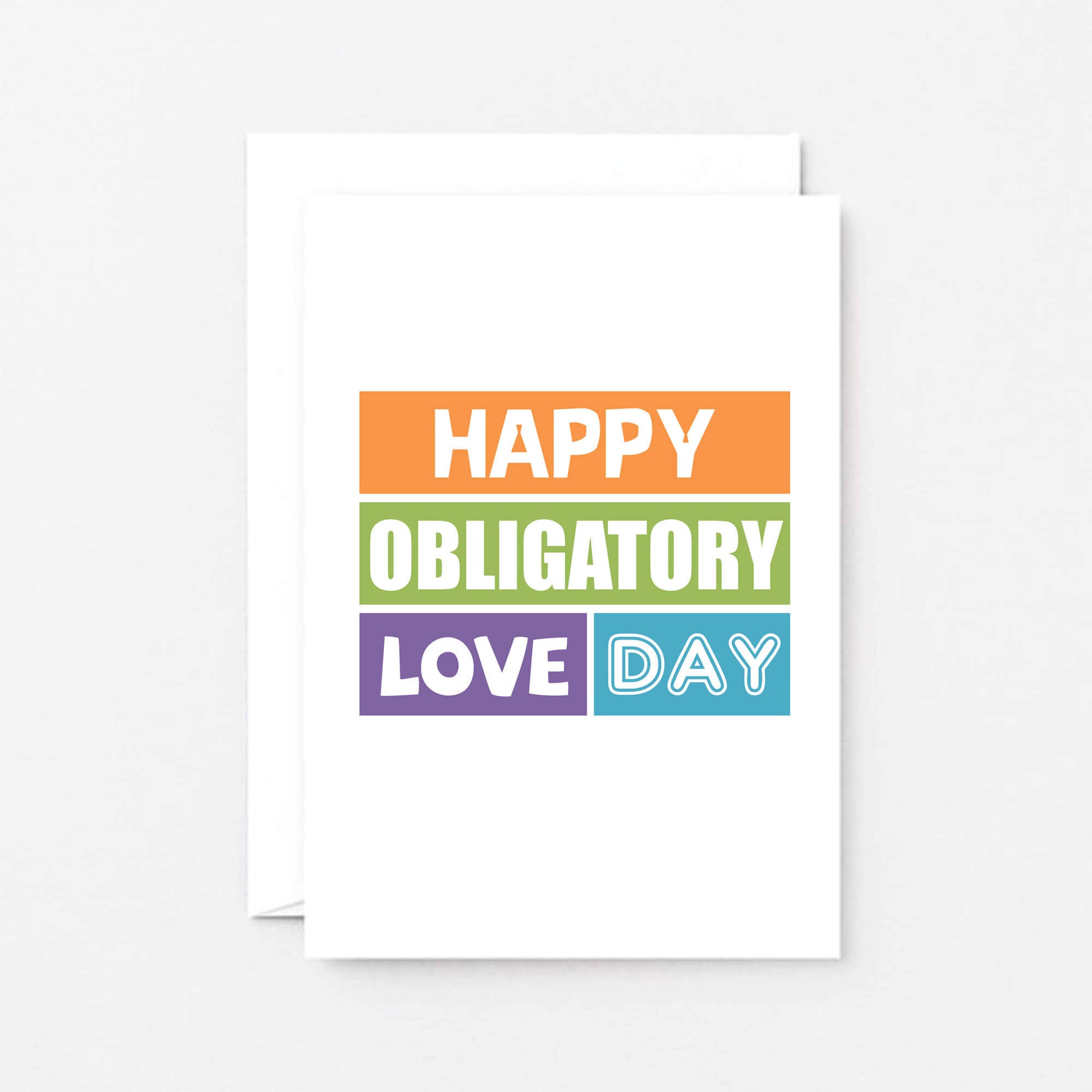 Love Card by SixElevenCreations. Reads Happy Obligatory Love Day. Product Code SE0148A6