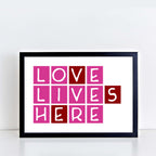 Love Lives Here Print-SixElevenCreations-SEL0003A5