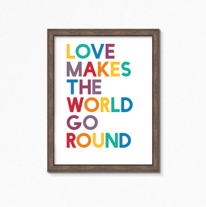 Love Makes The World Go Round Typography Print by SixElevenCreations. Product Code SEP0203