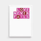 Love Never Fails Print in pink and red by SixElevenCreations. Product Code SEP0087