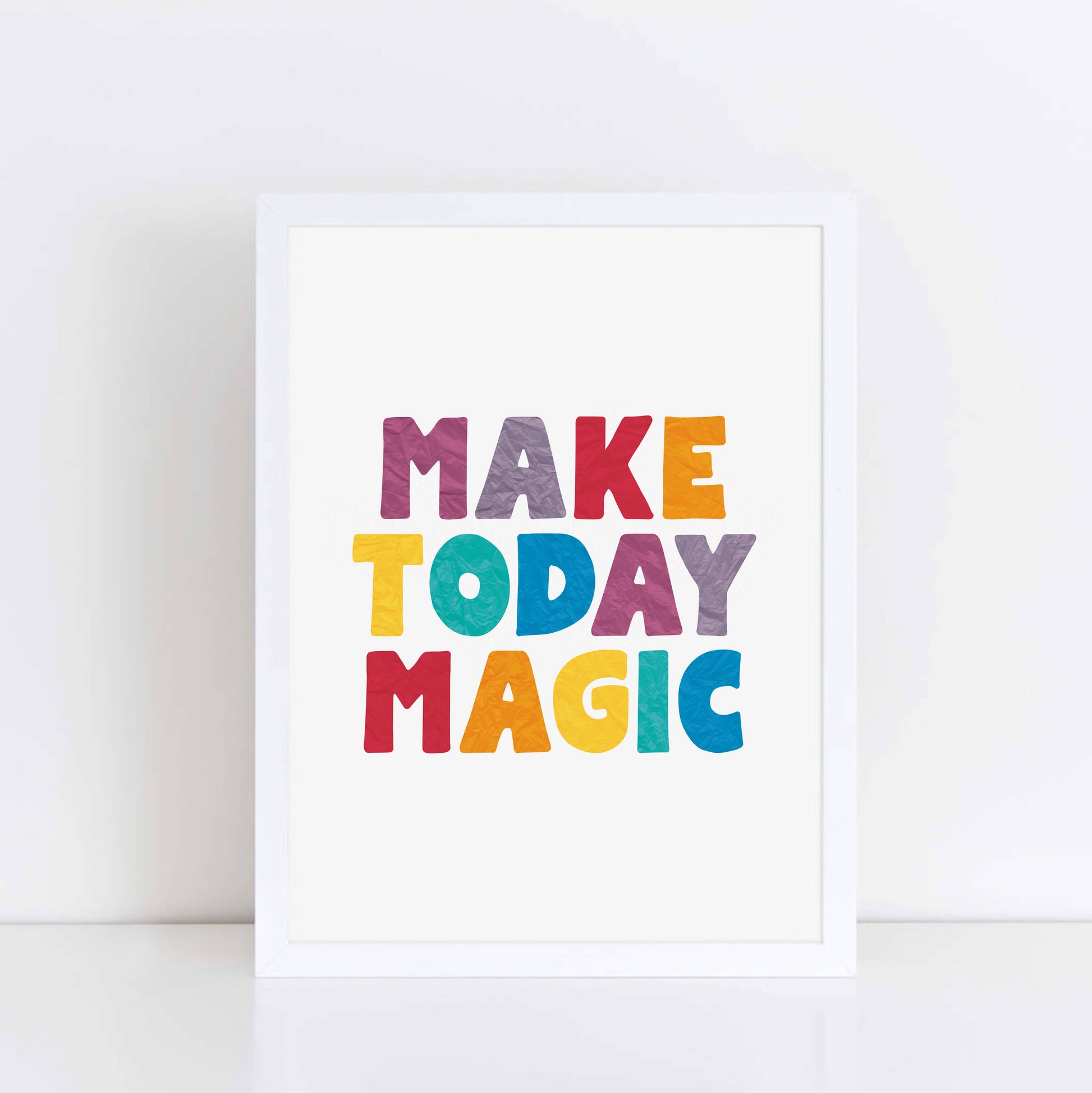 Make Today Magic Poster by SixElevenCreations. Product Code SEP0506