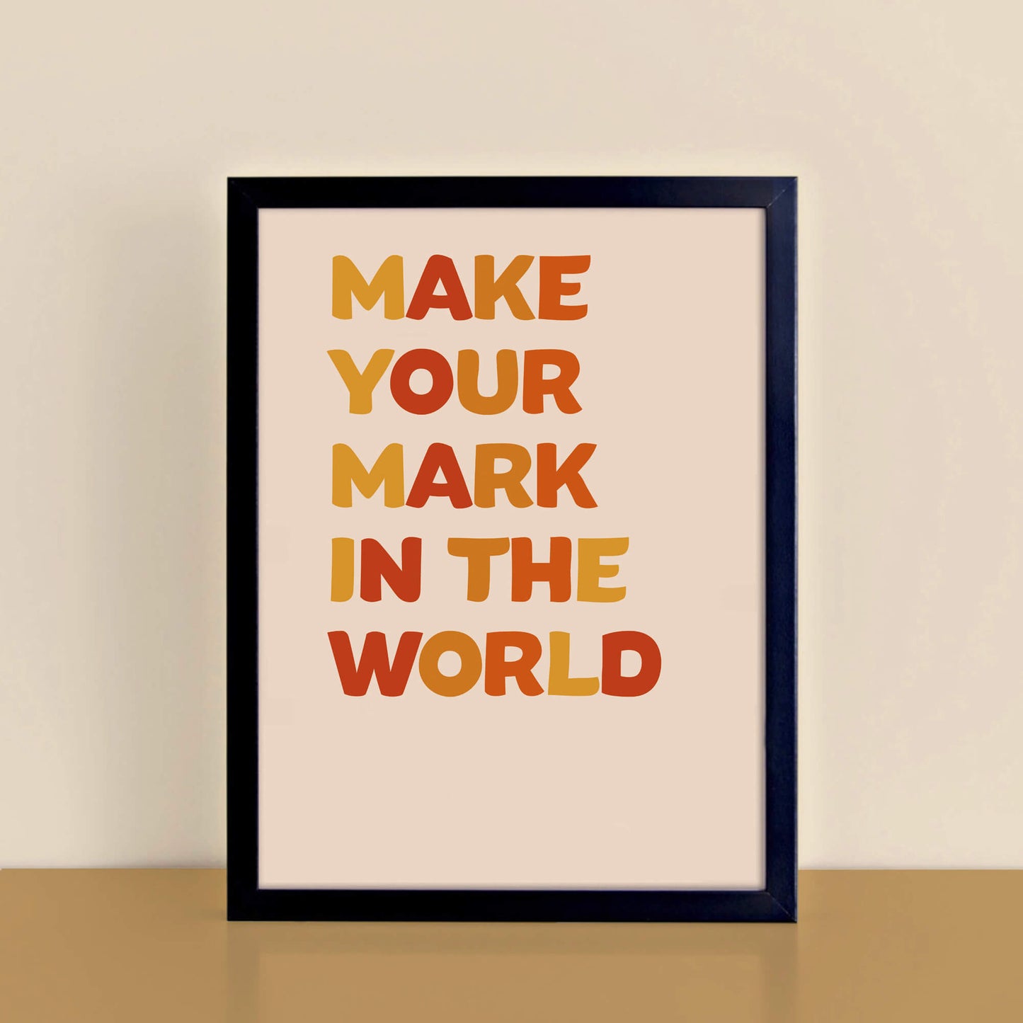 Make Your Mark In The World Print by SixElevenCreations. Product Code SEP0606