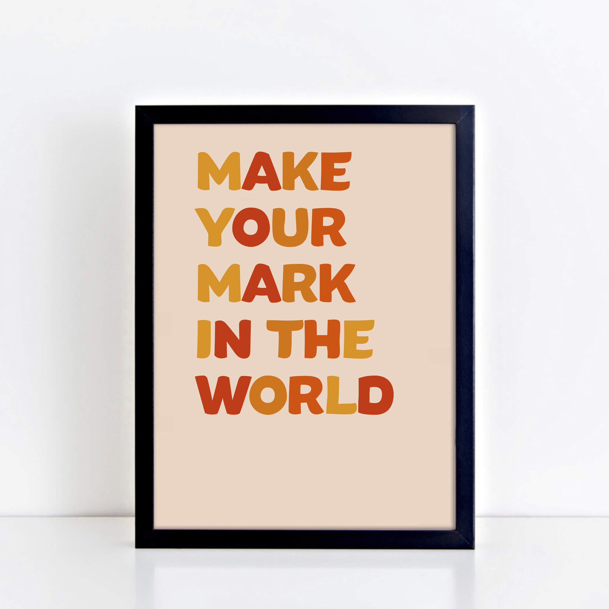 Make Your Mark In The World Print by SixElevenCreations. Product Code SEP0606