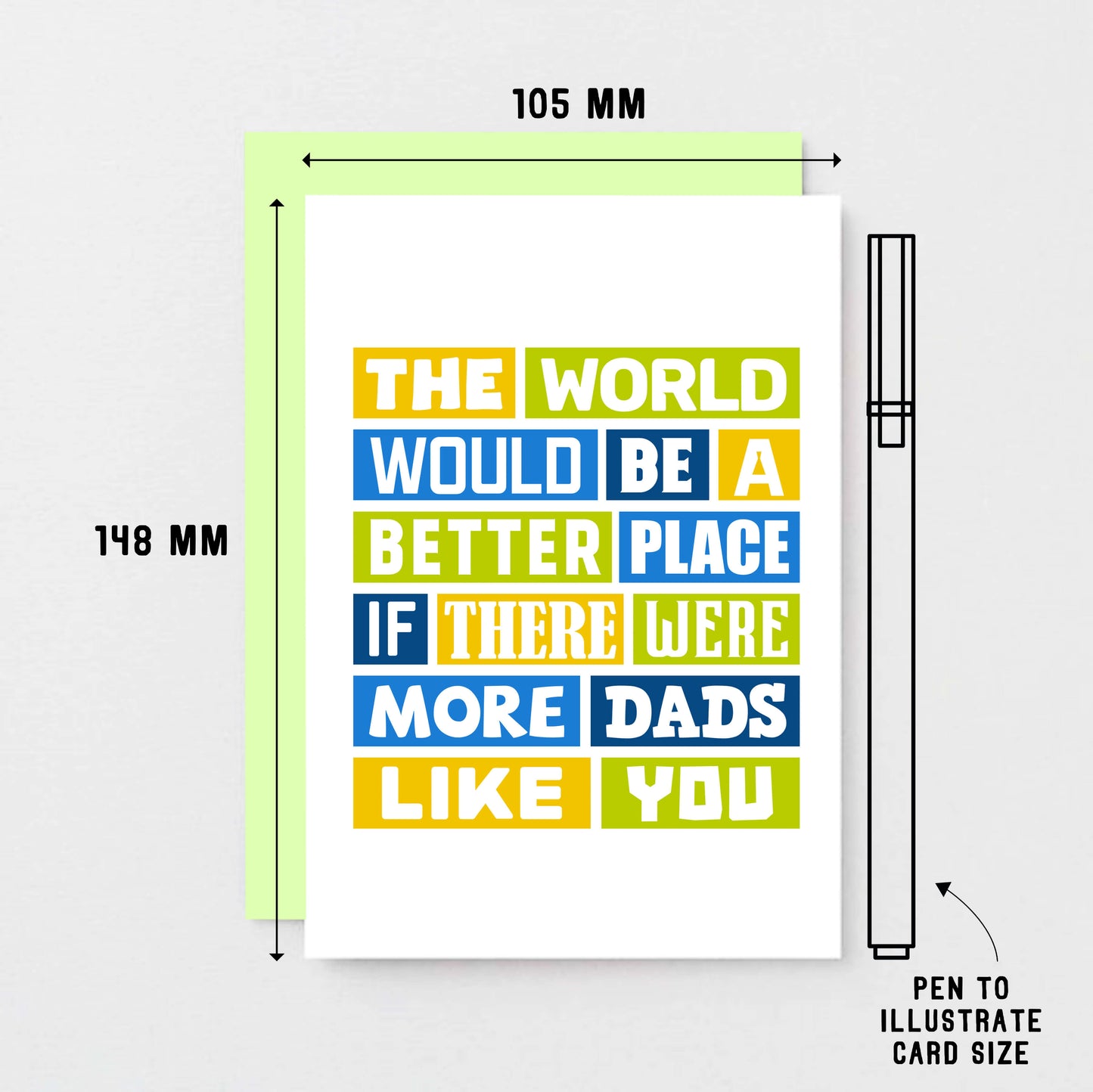 Dad Card by SixElevenCreations. Reads The world would be a better place if there were more dads like you. Product Code SE0064A6