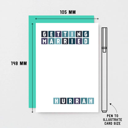 Wedding Card by SixElevenCreations. Reads Getting Married Hurrah. Product Code SE0244A6