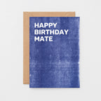 Birthday Card by SixElevenCreations. Reads Happy birthday mate. Product Code SE0804A6