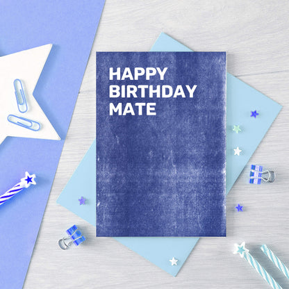 Birthday Card by SixElevenCreations. Reads Happy birthday mate. Product Code SE0804A6