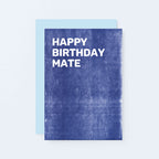 Birthday Card by SixElevenCreations. Reads Happy birthday mate. Product Code SE0804A6