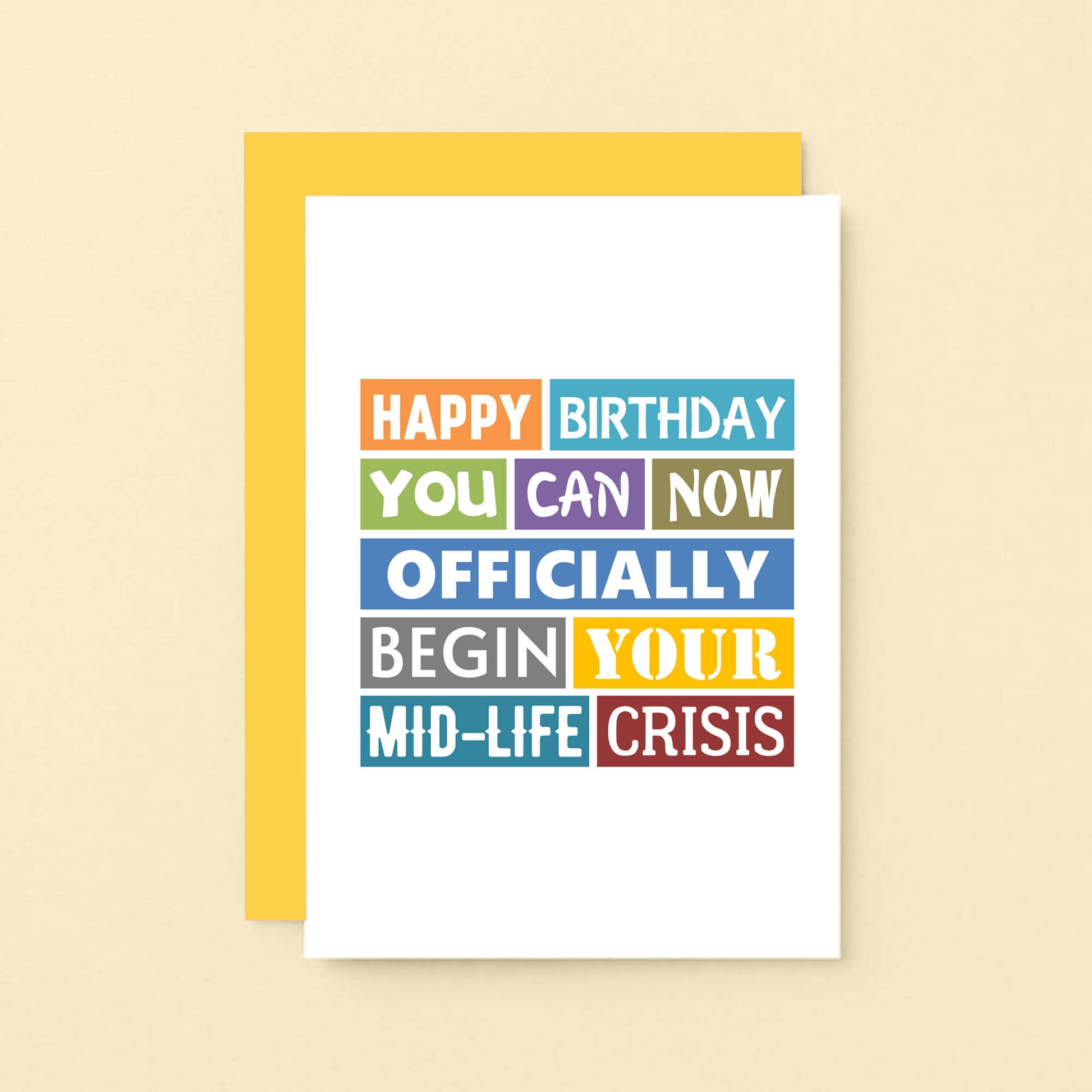 Birthday Card by SixElevenCreations. Reads Happy birthday You can now officially begin your mid-life crisis. Product Code SE0157A6