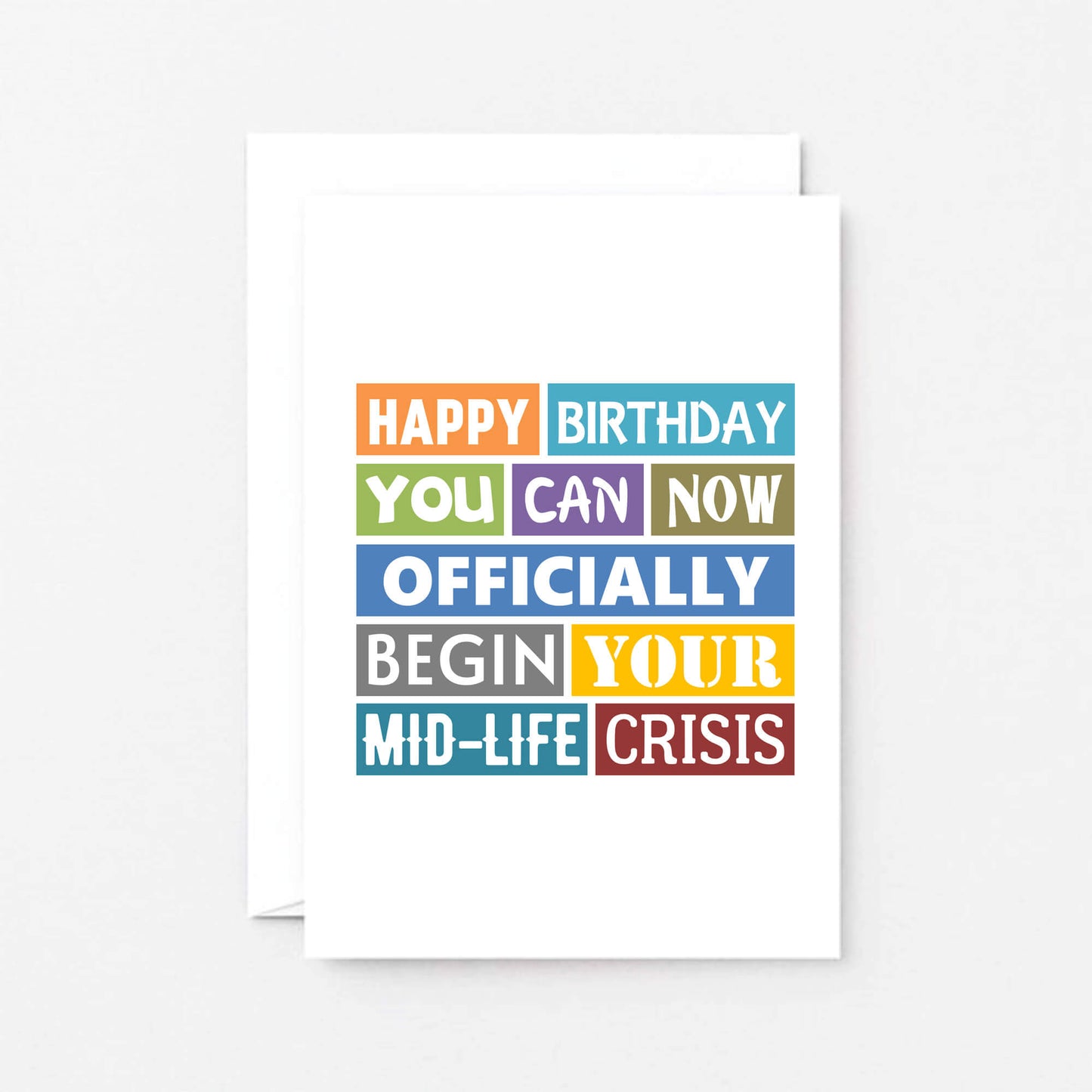 Birthday Card by SixElevenCreations. Reads Happy birthday You can now officially begin your mid-life crisis. Product Code SE0157A6