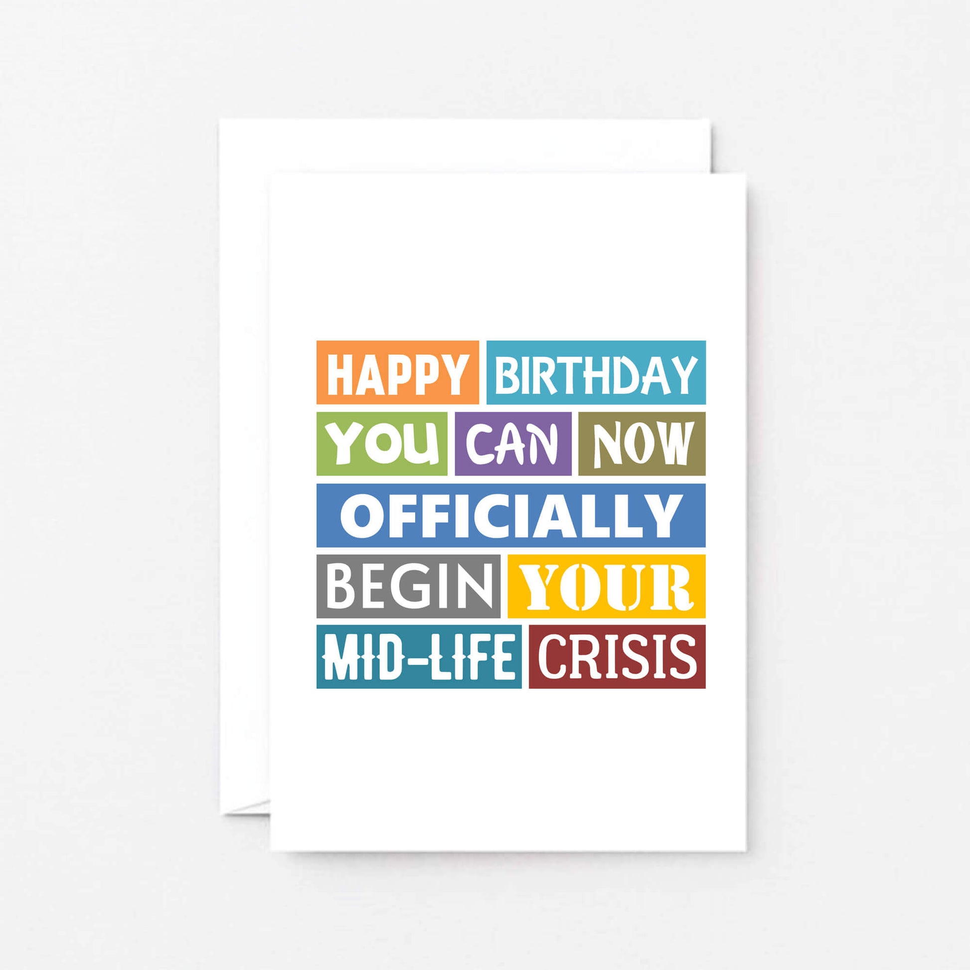 Birthday Card by SixElevenCreations. Reads Happy birthday You can now officially begin your mid-life crisis. Product Code SE0157A6