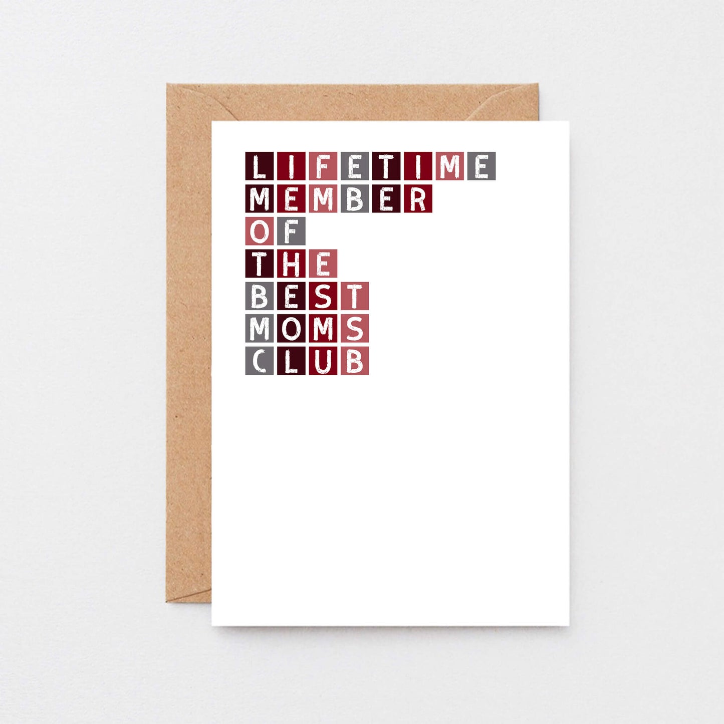 Mom Card by SixElevenCreations. Reads Lifetime member of the best moms club. Product Code SE0303A6_US