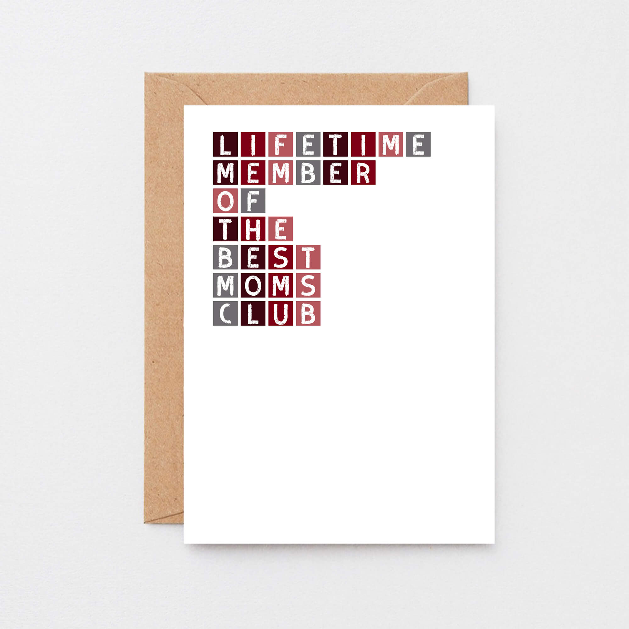 Mom Card by SixElevenCreations. Reads Lifetime member of the best moms club. Product Code SE0303A6_US