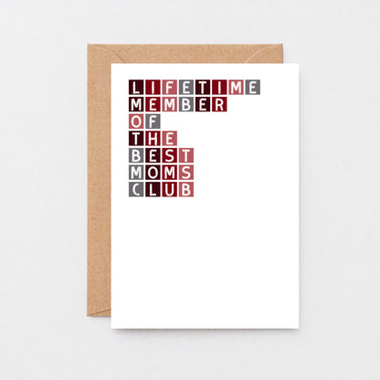 Mom Card by SixElevenCreations. Reads Lifetime member of the best moms club. Product Code SE0303A6_US