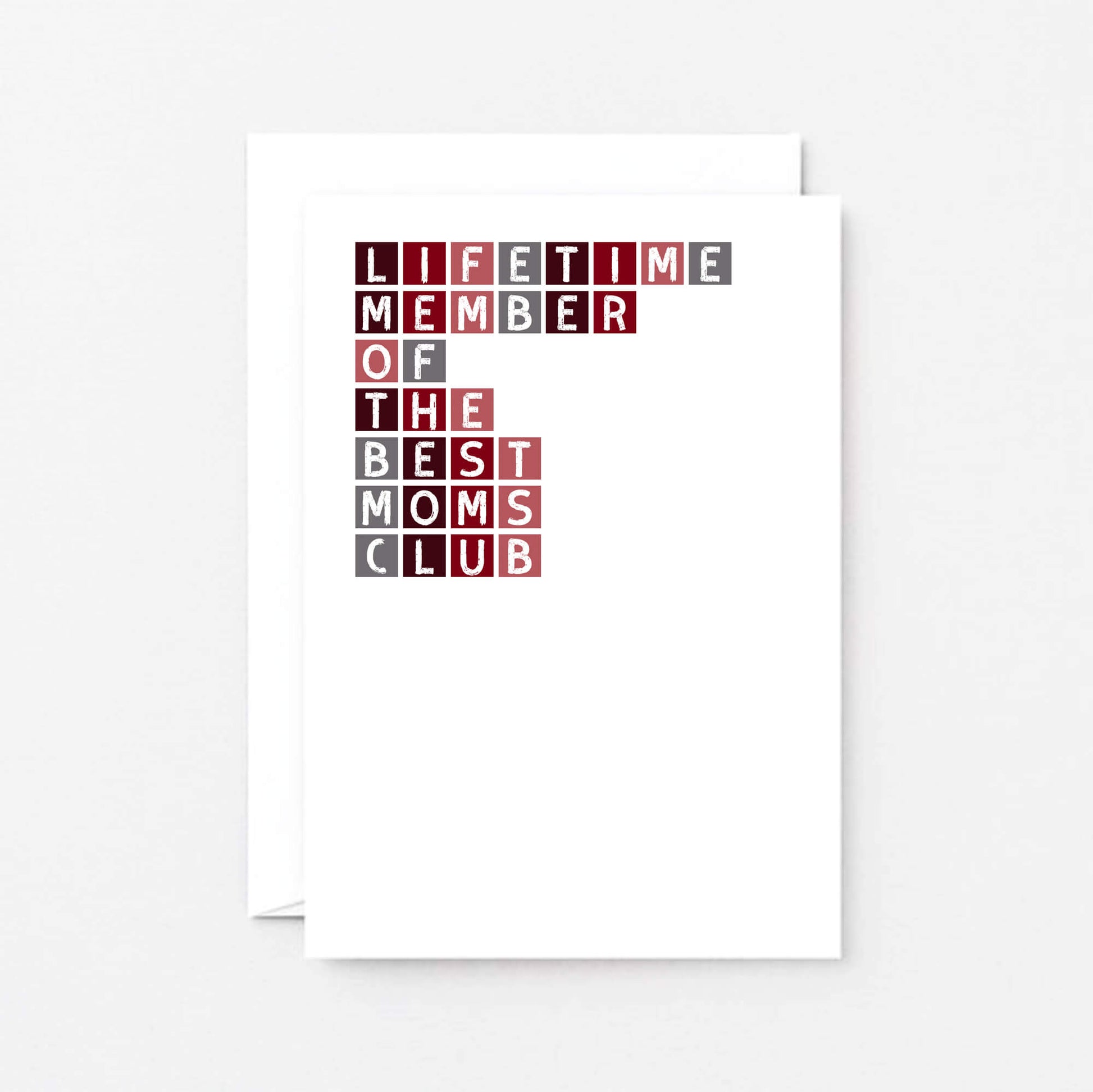 Mom Card by SixElevenCreations. Reads Lifetime member of the best moms club. Product Code SE0303A6_US