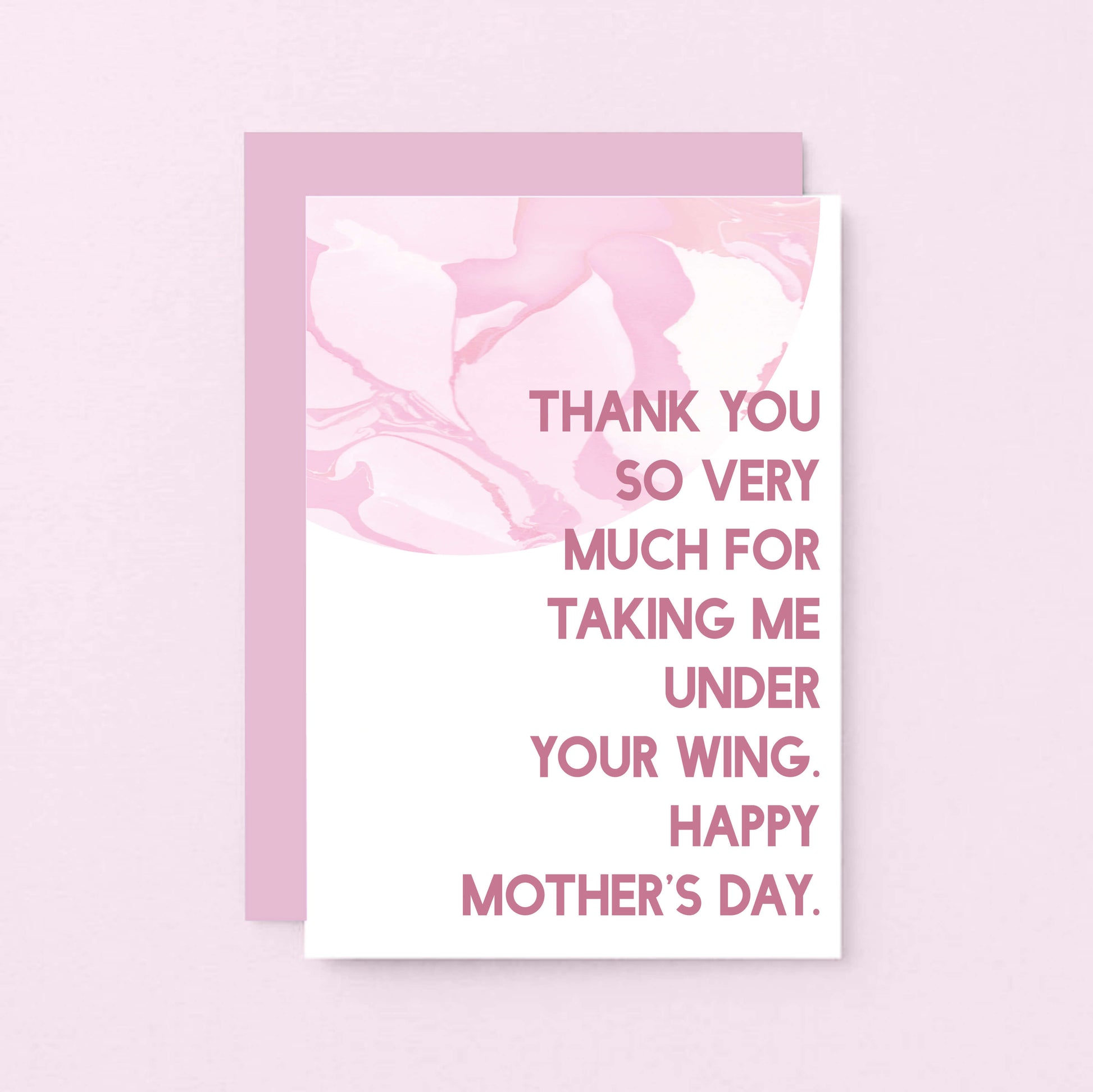Mother's Day Card by SixElevenCreations. Reads Thank you so very much for taking me under your wing. Happy Mother's Day. Product Code SEM0025A6