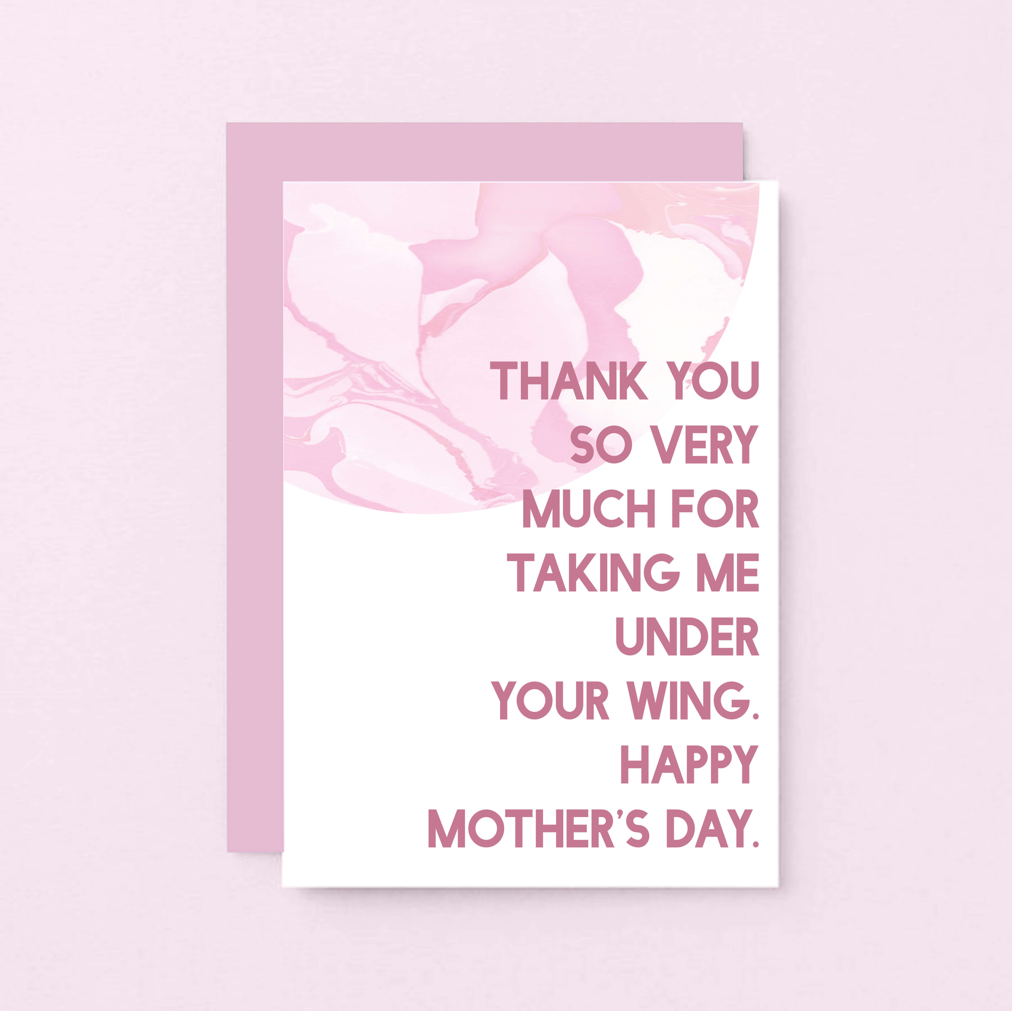 Mother's Day Card by SixElevenCreations. Reads Thank you so very much for taking me under your wing. Happy Mother's Day. Product Code SEM0025A6