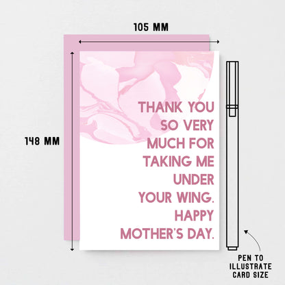 Mother's Day Card by SixElevenCreations. Reads Thank you so very much for taking me under your wing. Happy Mother's Day. Product Code SEM0025A6