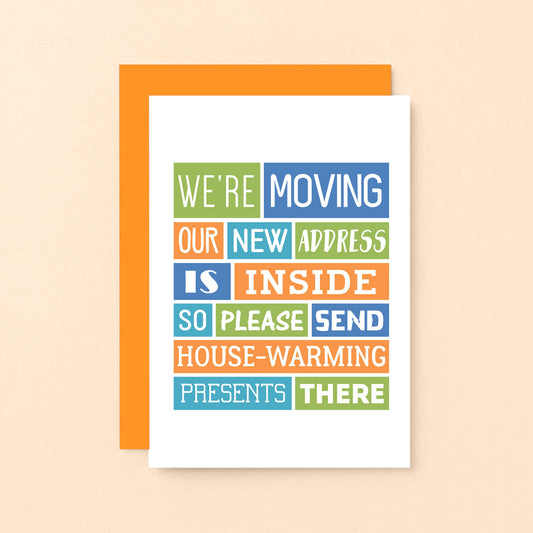 We Are Moving Card by SixElevenCreations. Reads We're moving. Our new address is inside so please send house-warming presents there. Product Code SE0166A6