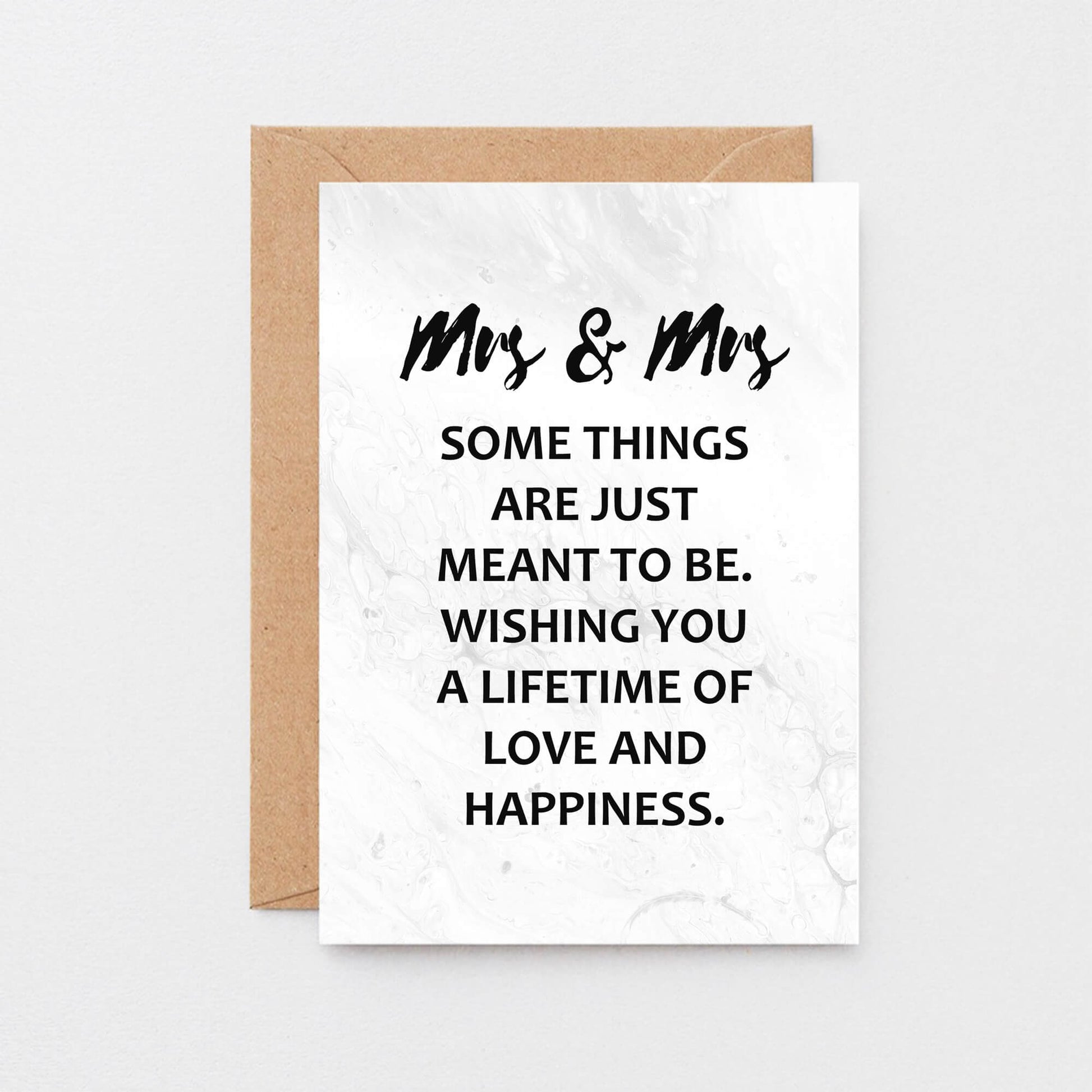 Lesbian Wedding Congratulations Card by SixElevenCreations. Reads Mrs & Mrs Some things are just meant to be. Wishing you a lifetime of love and happiness. Product Code SE3018A6