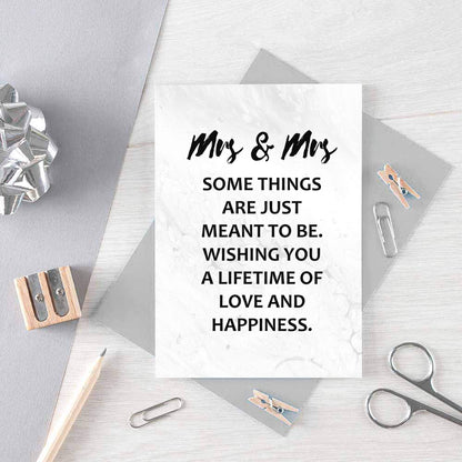 Lesbian Wedding Congratulations Card by SixElevenCreations. Reads Mrs & Mrs Some things are just meant to be. Wishing you a lifetime of love and happiness. Product Code SE3018A6