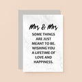 Lesbian Wedding Congratulations Card by SixElevenCreations. Reads Mrs & Mrs Some things are just meant to be. Wishing you a lifetime of love and happiness. Product Code SE3018A6