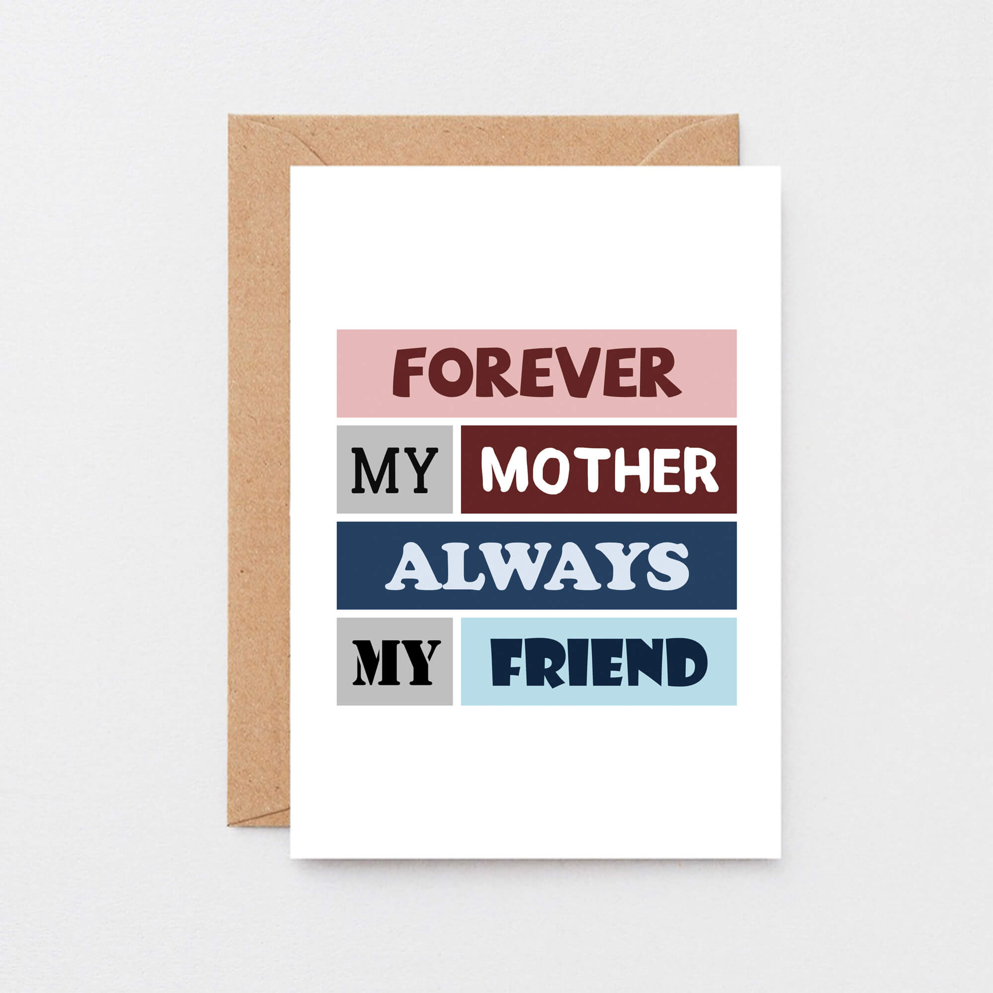 Forever My Mother Card by SixElevenCreations. Reads Forever my mother Always my friend. Product Code SE0024A6