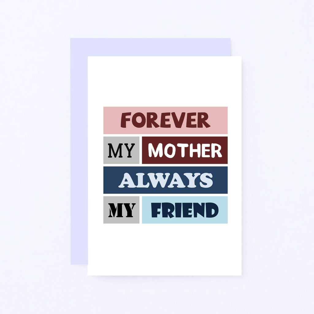 Forever My Mother Card by SixElevenCreations. Reads Forever my mother Always my friend. Product Code SE0024A6